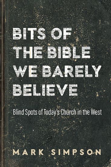 Picture of Bits of the Bible We Barely Believe