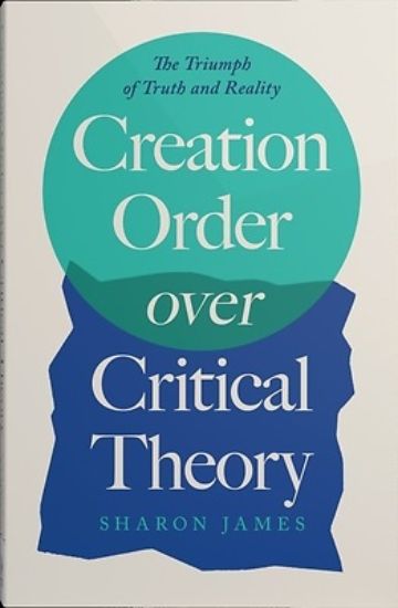 Picture of Creation Order Over Critical Theory