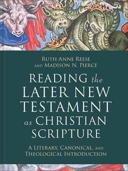 Picture of Reading the Later New Testament as Christian Scripture