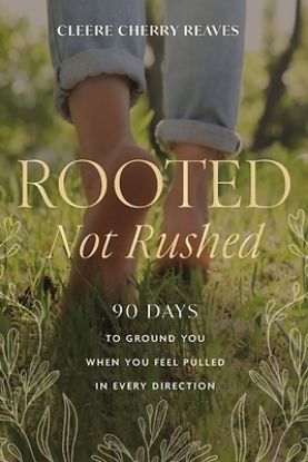 Picture of Rooted, Not Rushed