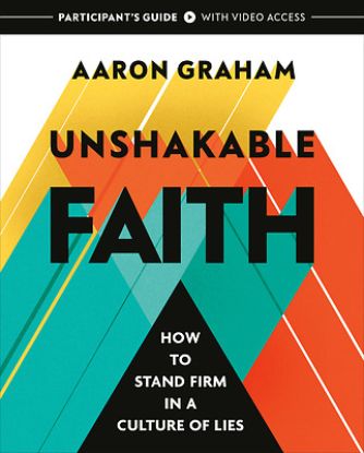 Picture of Unshakable Faith Participant's Guide with Video Access