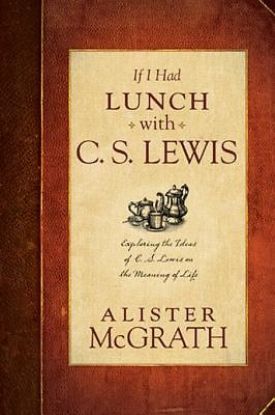 Picture of If I Had Lunch with C. S. Lewis -
