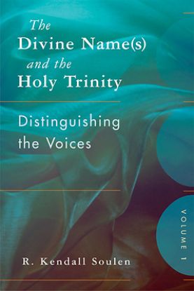 Picture of The Divine Name(s) and the Holy Trinity Volume One