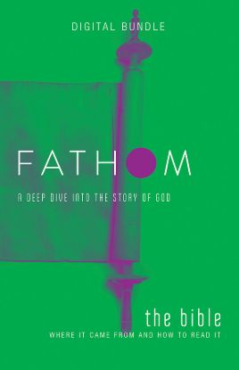 Picture of Fathom Bible Studies: The Bible Digital Bundle - PDF Download: Where It Came From and How to Read It