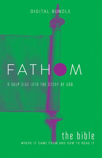 Picture of Fathom Bible Studies: The Bible Digital Bundle - PDF Download: Where It Came From and How to Read It
