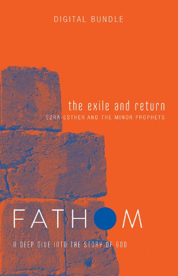 Picture of Fathom Bible Studies: The Exile and Return Digital Bundle (Hosea, Esther, Ezra)