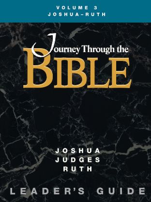 Picture of Journey Through the Bible Volume 3: Joshua - Ruth Leader's Guide