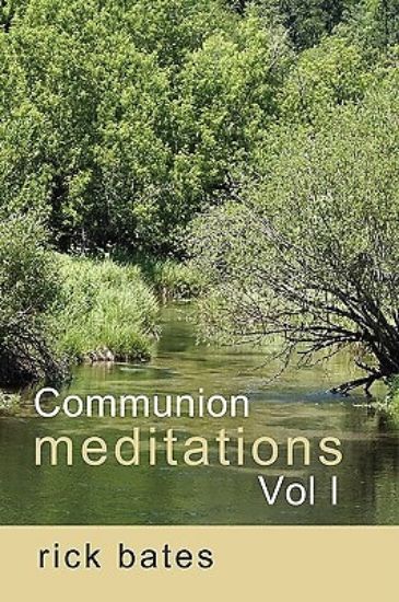 Picture of Communion Meditations, Vol I