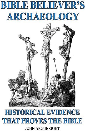Picture of Bible Believer's Archaeology, Volume 1