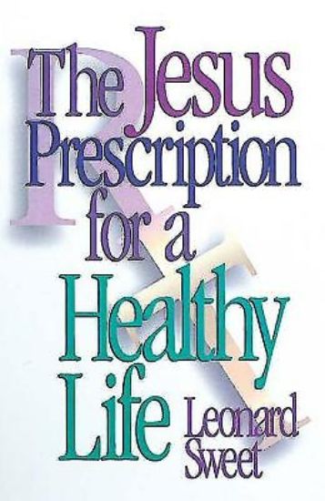 Picture of The Jesus Prescription for a Healthy Life