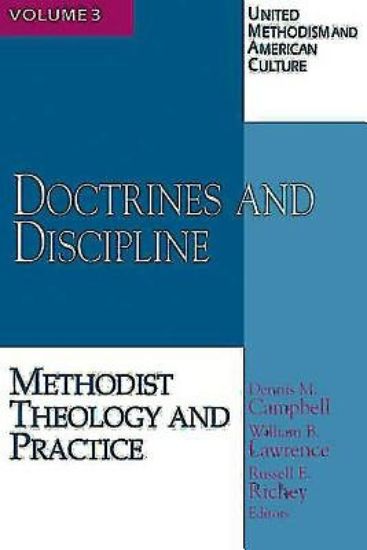Picture of United Methodism and American Culture, Volume 3: Doctrines and Discipline