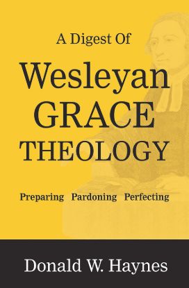 Picture of A Digest of Wesleyan Grace Theology